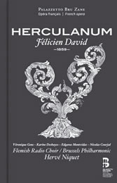 Félicien David: Herculanum. Mit dem Chor des Radio Flamande und der Brussels Philharmonic, ML: Heré Niquet. Palazzo Bru Zane Vol. 10