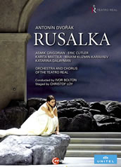 Antonin Dvořák: Rusalka. Grigorian, Cutler, Mattila, Dalayman, Kuzmin u.a., Chor u. Orchester des Teatro Real Madrid, Ivor Bolton