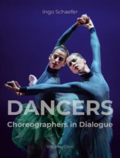 Ingo Schaefer: „Dancers – Choreographers in Dialogue: Volume One“ Ingo Schaefer: „Dancers – Choreographers in Dialogue: Volume One“