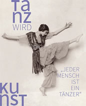 Helga Gutbrod (Hrsg.): „Tanz wird Kunst. 1892–1933, Teil 1: Anfänge. Jeder Mensch ist ein Tänzer“, Michael Imhof Verlag, Petersberg 2025, 175 Seiten, 19,95 Euro